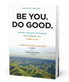 Be You. Do Good. Book